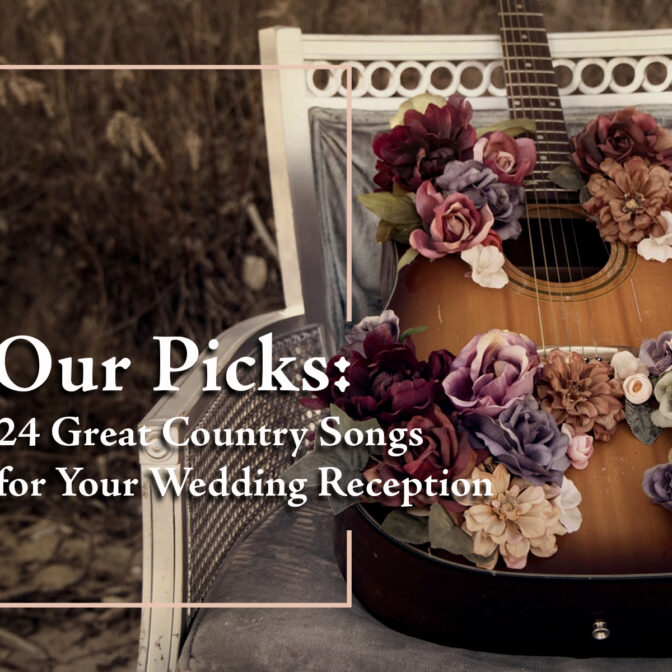 24 Great Country Songs for Your Wedding Reception