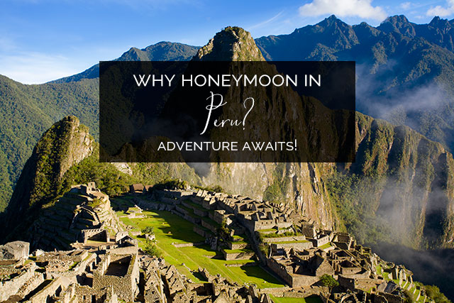 Honeymoon in Peru
